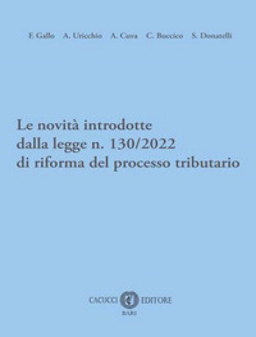 Le Novità Introdotte Dalla Legge N. 130/2022 Di Riforma Del Processo Tributario