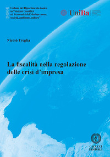 La fiscalità nella regolazione delle crisi d'impresa
