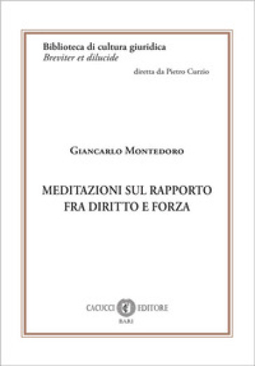 Meditazioni sul rapporto fra diritto e forza