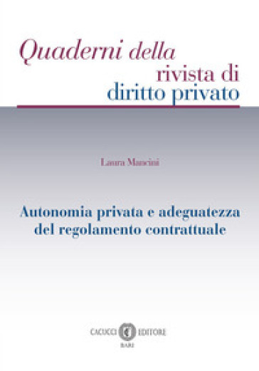 Autonomia privata e adeguatezza del regolamento contrattuale