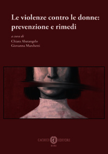 Le violenze contro le donne: prevenzione e rimedi
