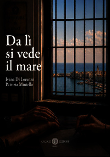 Da lì si vede il mare