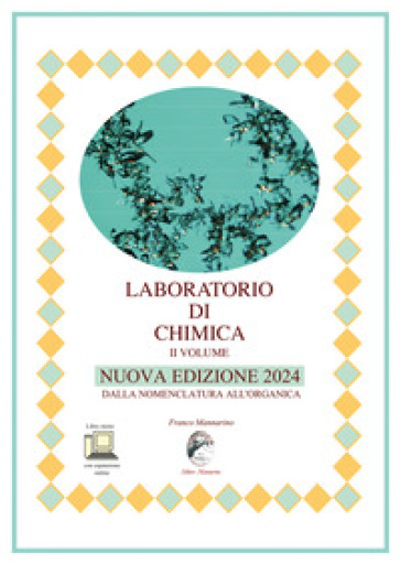Laboratorio di chimica. Nuova edizione 2024. Per le Scuole superiori. Vol. 2: Dalla nomenclatura all'organica