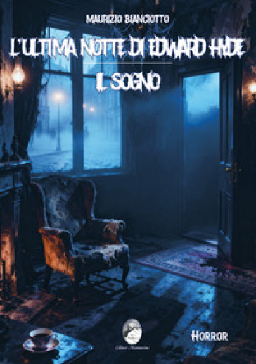 L'ultima notte di Edward Hyde. Il sogno