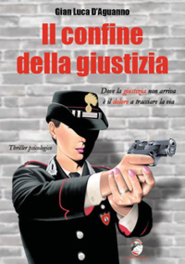 Il confine della giustizia. Dove la giustizia non arriva è il dolore a tracciare la via
