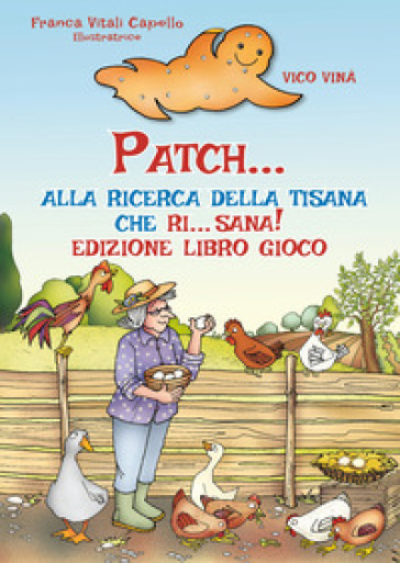 Patch... alla ricerca della tisana che ri... sana! Libro-gioco