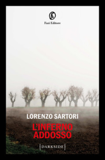 L'inferno addosso