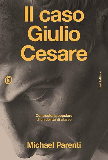 Il caso Giulio Cesare. Controstoria popolare di un delitto di classe