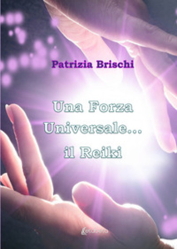 Una forza universale...il Reiki