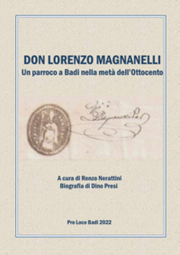 Don Lorenzo Magnanelli. Un parroco a Badi nella metà dell'Ottocento-0