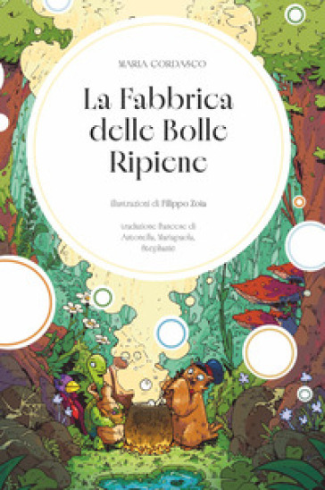 La fabbrica delle bolle ripiene. Ediz. a colori
