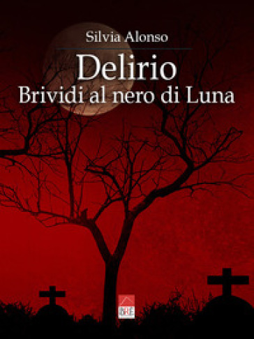 Delirio. Brividi al nero di luna