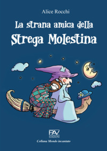La Strana Amica Della Strega Molestina