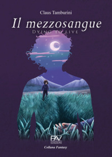Il mezzosangue. Dying to live