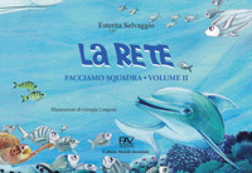 Facciamo Squadra. La Rete (Vol. 2)