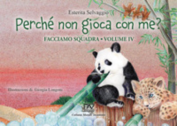 Facciamo Squadra. Vol. 4: Perché Non Gioca Con Me?