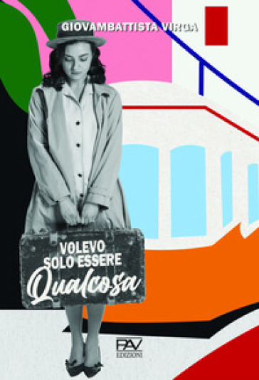 Volevo Solo Essere Qualcosa