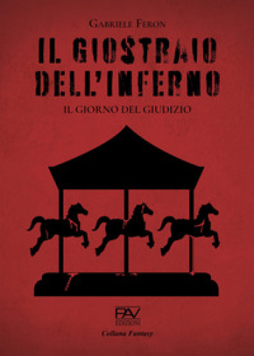 Il giostraio dell'inferno. Il giorno del giudizio