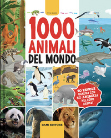 1000 ANIMALI DEL MONDO. EDIZ. A COLORI