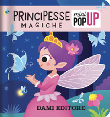 Principesse magiche. Ediz. a colori