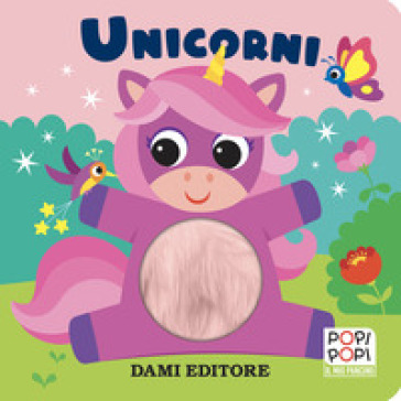 Unicorni. Popi popi. Ediz. a colori