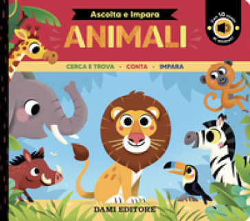 Animali. Cerca e trova. Conta. Impara. Ediz. a colori