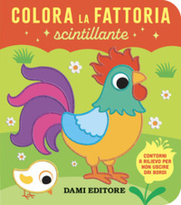 Colora la fattoria scintillante. Ediz. a colori