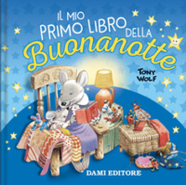 Il mio primo libro della buonanotte. Ediz. a colori