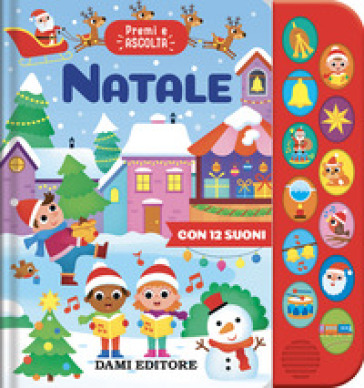 Natale. Premi e ascolta. Ediz. illustrata