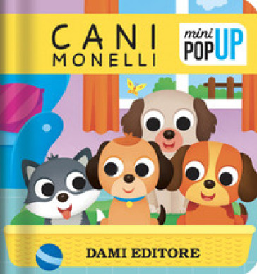 Cani monelli. Mini pop-up. Ediz. a colori
