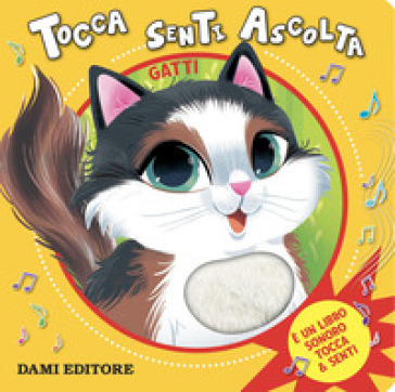 GATTI. TOCCA SENTI ASCOLTA. EDIZ. A COLO