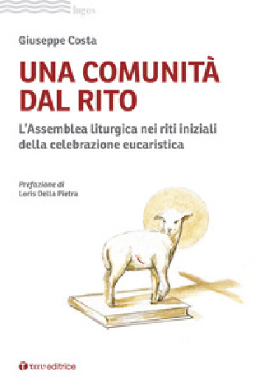 Una comunità dal rito. L'Assemblea liturgica nei riti iniziali della celebrazione eucaristica