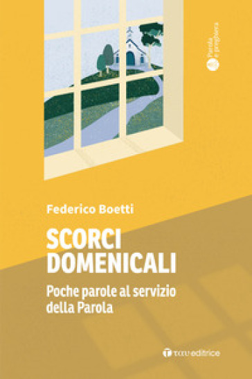 Scorci Domenicali. Poche Parole Al Servizio Della Parola