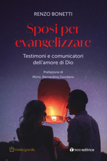 Sposi per evangelizzare. Testimoni e comunicatori dell'amore di Dio