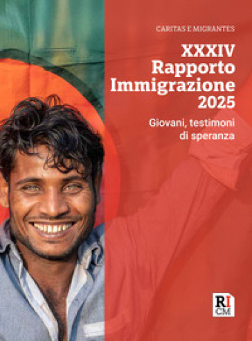XXXIV Rapporto immigrazione 2025. Giovani, testimoni di speranza