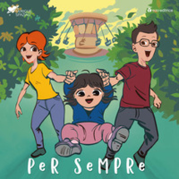 Per sempre. Ediz. a colori