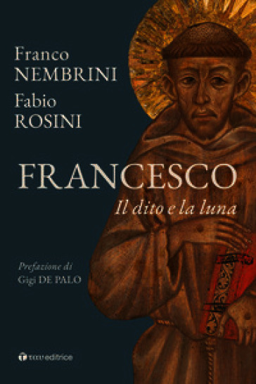 Francesco. Il dito e la luna