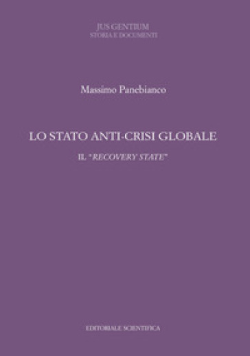 Lo Stato Anti-Crisi Globale. Il «Recovery State»