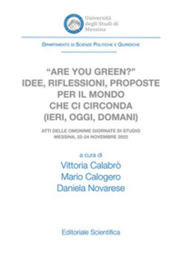 «Are you green?» Idee, riflessioni, proposte per il mondo che ci circonda (ieri, oggi, domani)