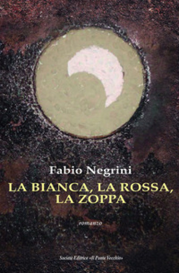 La Bianca, La Rossa, La Zoppa