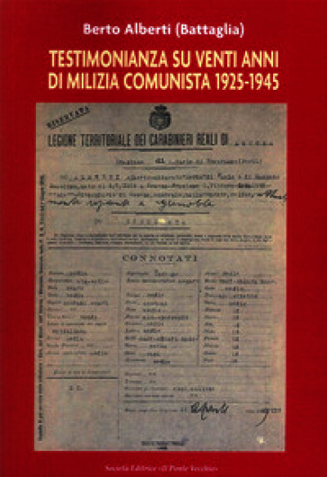 Testimonianza su venti anni di milizia comunista 1925-1945
