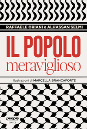 Il popolo meraviglioso. Storie di umani più che umani nello sterminio di Gaza