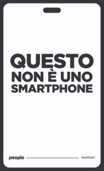 Questo non è uno smartphone. Nuova ediz.