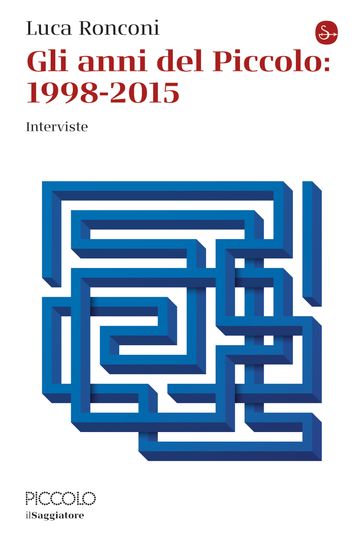 Gli anni del Piccolo: 1998 - 2005