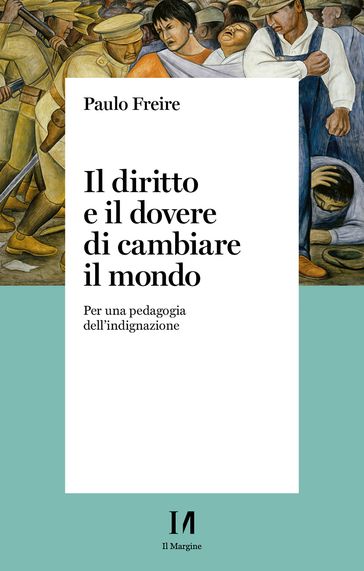 Il diritto e il dovere di cambiare il mondo
