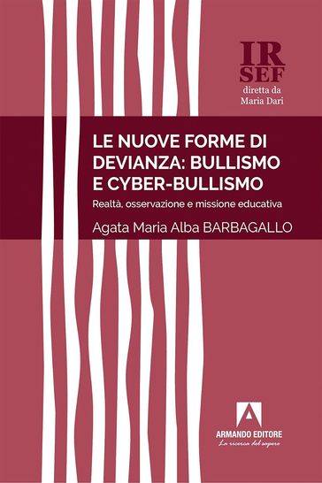 Le nuove forme di devianza: bullismo e cyberbullismo