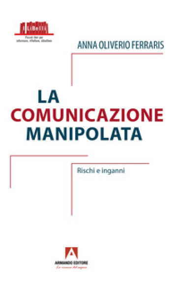 La comunicazione manipolata. Rischi e inganni