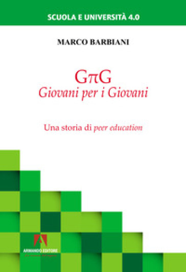 G¿G giovani per i giovani. Una storia di peer education