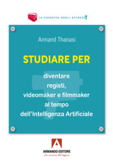 Studiare per diventare registi, videomaker e filmmaker al tempo dell'Intelligenza Artificiale