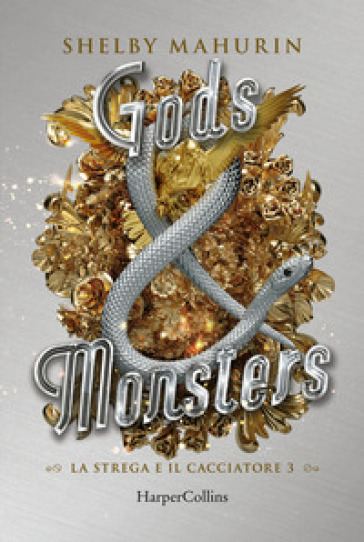 Gods &amp; monsters. La strega e il cacciatore. Vol. 3